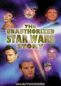 The Unauthorized 'Star Wars' Story