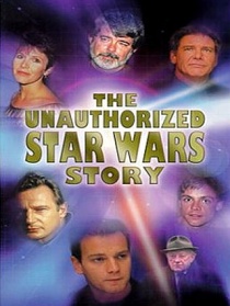 The Unauthorized 'Star Wars' Story