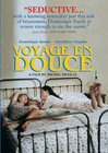 Voyage en douce, Le