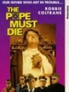 The Pope Must Die