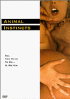 Animal Instincts