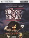 Live Freaky Die Freaky
