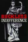 Reckless Indifference