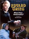 Edvard Grieg: What Price Immortality?