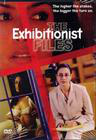 The Exhibitionist Files