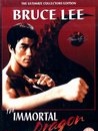 Bruce Lee: The Immortal Dragon
