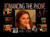 Romancing the Phone