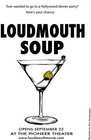 Loudmouth Soup