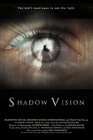 Shadow Vision