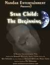 Star Child: The Beginning