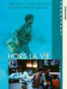 Hors la vie