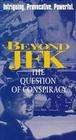 Beyond 'JFK': The Question of Conspiracy