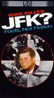 Who Killed JFK? Facts Not Fiction