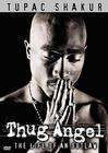 Tupac Shakur: Thug Angel