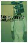 Bartholomew's Song