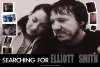 Searching for Elliott Smith